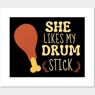 She Likes My Drum Stick Funny Thanksgiving Posters and Art